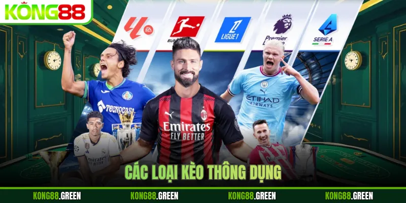 Các loại kèo thông dụng